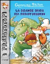 La grande sfida dei preistocuochi. Preistotopi. Ediz. illustrata libro