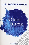 Oltre il fiume libro