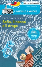 Sofia, il nonno e il drago. Ediz. ad alta leggibilità libro