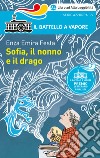 Sofia, il nonno e il drago. Ediz. ad alta leggibilità libro