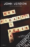 Non fidarti di Peter Pan libro di Verdon John