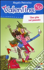 Una gita nel passato libro