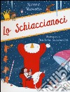 Lo Schiaccianoci. Ediz. illustrata libro