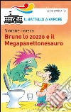 Bruno lo zozzo e il megapanettonesauro libro