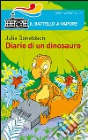 Diario di un dinosauro libro