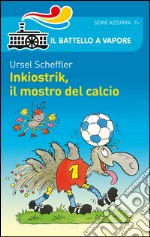 Inkiostrik, il mostro del calcio