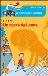 Un cuore da Leone libro