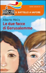 Le due facce di Gerusalemme libro