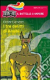 I tre delitti di Anubi libro