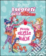 Piccole ricette tra amiche. Con adesivi. Ediz. illustrata libro