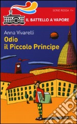 Odio il Piccolo Principe libro