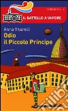 Odio il Piccolo Principe libro