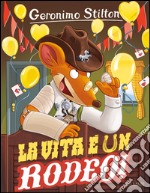 La vita è un rodeo! libro