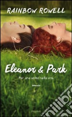 Eleanor e Park. Per una volta nella vita libro