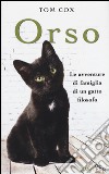 Orso. Le avventure di famiglia di un gatto filosofo libro