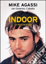 Indoor. La nostra storia