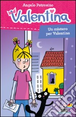 Un mistero per Valentina libro