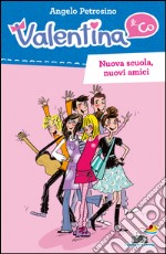 Nuova scuola, nuovi amici libro