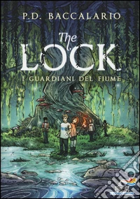 I guardiani del fiume. The Lock. Vol. 1 libro