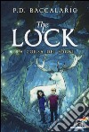 La corsa dei sogni. The Lock. Vol. 4 libro