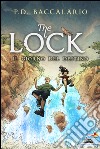 Il giorno del destino. The Lock. Vol. 6 libro