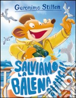 Salviamo la balena bianca! libro