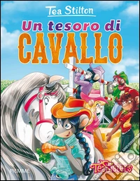 Un tesoro di cavallo. Ediz. illustrata libro