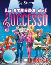 La strada del successo. Ediz. illustrata libro