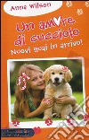 Nuovi guai in arrivo! Un amore di cucciolo libro