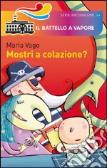 Mostri a colazione? libro