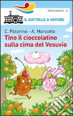 Tino il cioccolatino sulla cima del Vesuvio libro