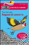 Ragazzi di camorra libro