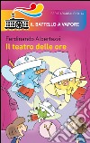 Il teatro delle ore libro