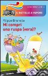 Mi compri una ruspa (vera)? libro