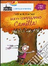 Buon compleanno Camilla! Ediz. illustrata libro