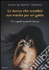 La donna che scambiò suo marito per un gatto. Psicologia di coppia e di famiglia libro