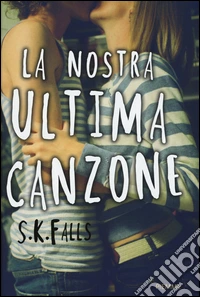 La nostra ultima canzone libro