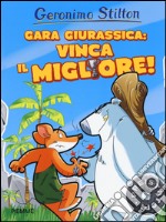 Gara giurassica: vinca il migliore! Preistotopi. Ediz. illustrata libro