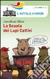 La scuola dei lupi cattivi libro