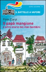 Il papà mangione e altre storie dei miei bambini