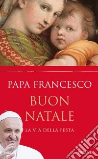 Buon Natale. La via della festa