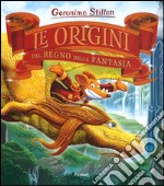 Le origini del regno della fantasia libro