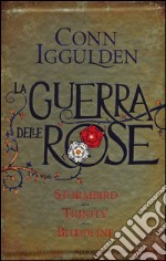 La guerra delle Rose: Stormbird-Trinity-Bloodline libro