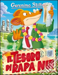 Il tesoro di Rapa Nui. Ediz. illustrata libro