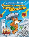 Pericolo giurassico: piovono meteoriti! Preistotopi. Ediz. illustrata libro