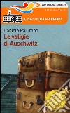 Le valigie di Auschwitz. Ediz. ad alta leggibilità libro