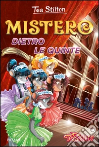 Mistero dietro le quinte. Ediz. illustrata libro