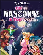 Chi si nasconde a Topford? Ediz. illustrata