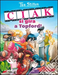 Ciak si gira a Topford! Ediz. illustrata libro
