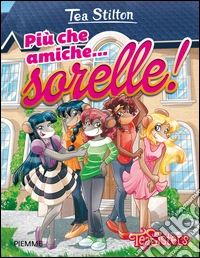 Più che amiche... sorelle! libro